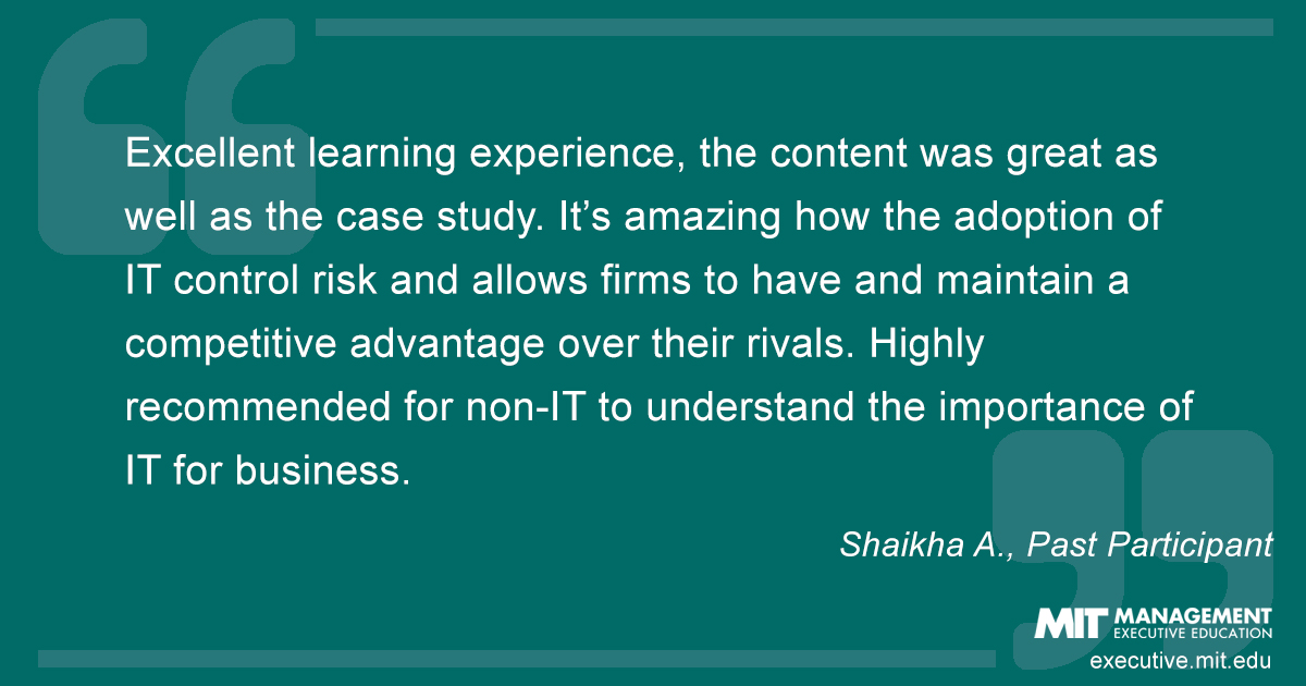 Excellent learning experience, the content was great as well as the case study. It’s amazing how the adoption of IT control risk and allows firms to have and maintain a competitive advantage over their rivals. Highly recommended for non-IT to understand the importance of IT for business.